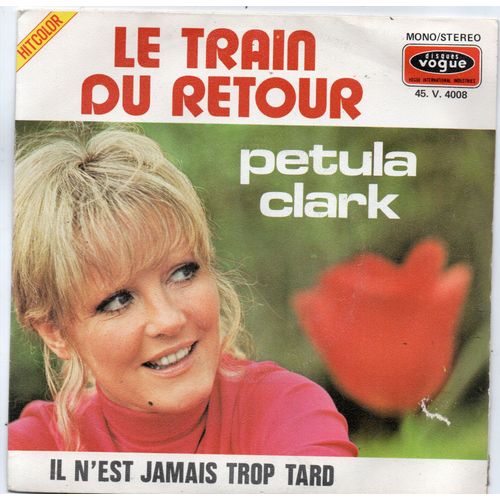 Petula Clark "Le Train Du Retour" Vinyle 45 T 17 Cm - Single - Vogue - 1971