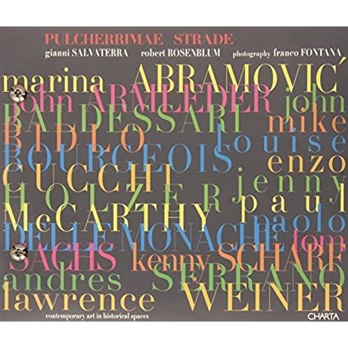 Pulcherrimae Strade: Contemporary Art In Historical Spaces