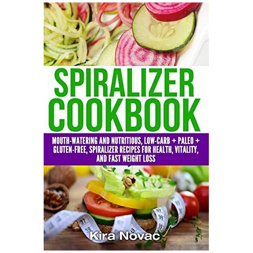 Spiralizer Cookbook