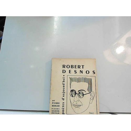 Poetes D'aujourd'hui N°16 Robert Desnos