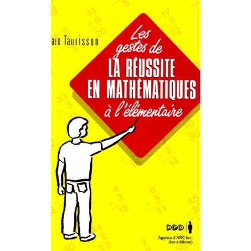 Les Gestes De La Réussite En Mathématiques À L'école Élémentaire - Alain Taurisson