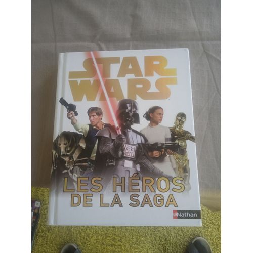 Star Wars,Les Héros De La Saga