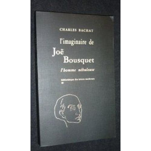 L'imaginaire De Joe Bousquet : "L'homme Nebuleuse"