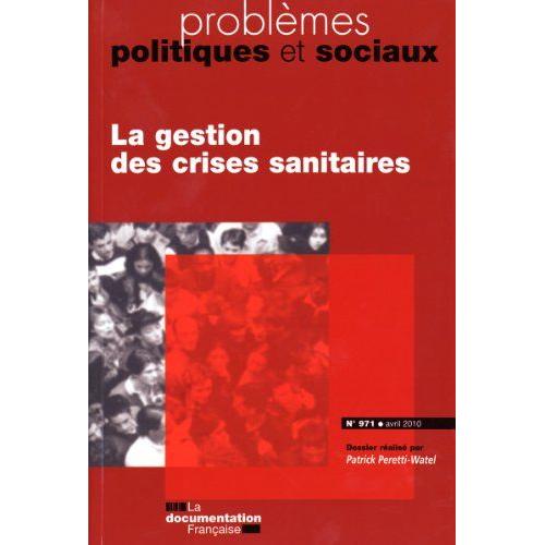La Gestion Des Crises Sanitaires (N.971 - Avril 2010)