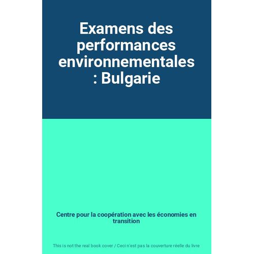 Examens Des Performances Environnementales : Bulgarie
