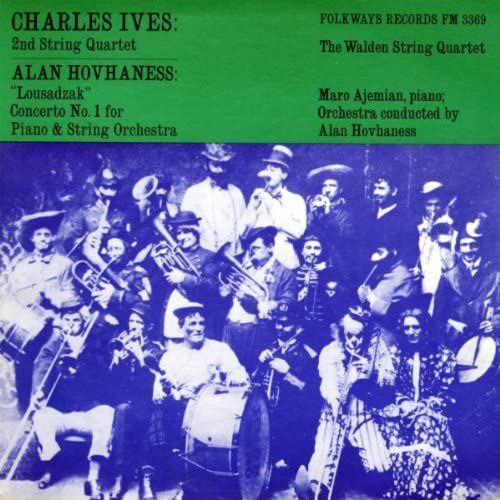 Charles Ives: Second String Quartet Hovhaness: Lou