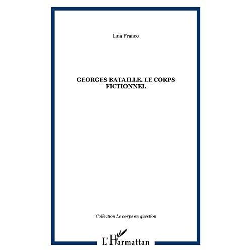 Georges Bataille, Le Corps Fictionnel