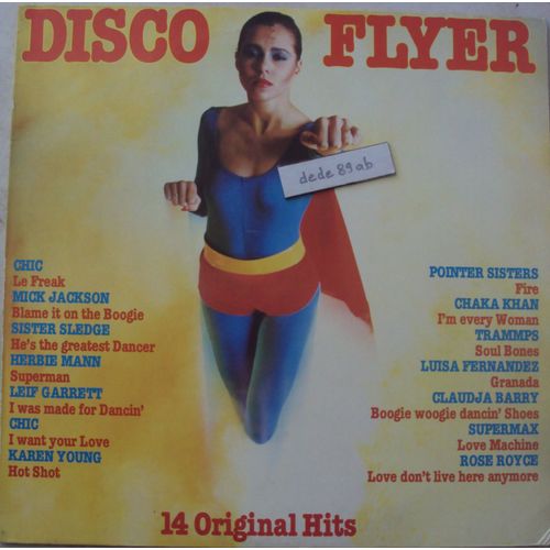 Disco Flyer . Chic,Mick Jackson,Sister Sledge,Herbie Mann,Leif Garrett,Karen Young,Pointer Sisters,Chaka Khan,Trammps,Luisa Fernandez,Claudja Barry,Supermax,Rose Royce 33 Trs 14 Titres