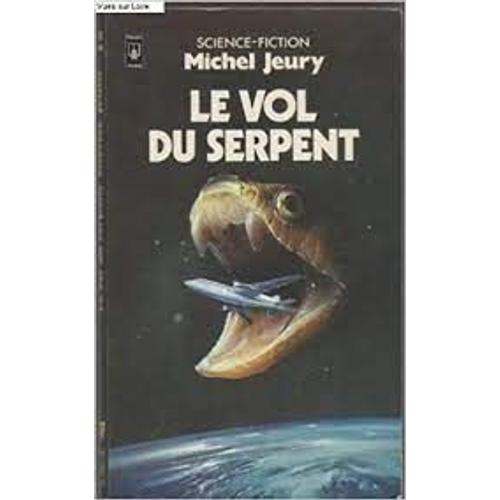 Le Vol Du Serpent - Michel Jeury (Presses Pocket, 1982)