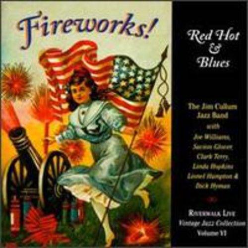 Jim Cullum, Jr. - Fireworks Red Hot & Blues [Cd]