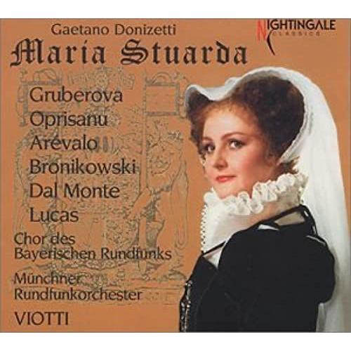 Donizetti - Maria Stuarda / Gruberova · Oprisanu · Arévalo · Bronikowski · Dal Monte · Lucas · Viotti