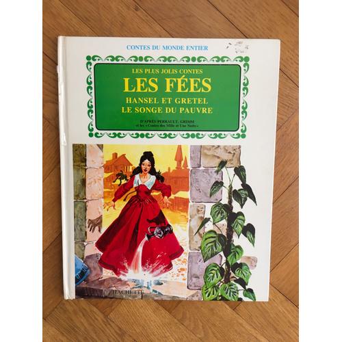 Les Plus Jolis Contes Les Fées (Hansel Et Gretel, Le Songe Du Pauvre)