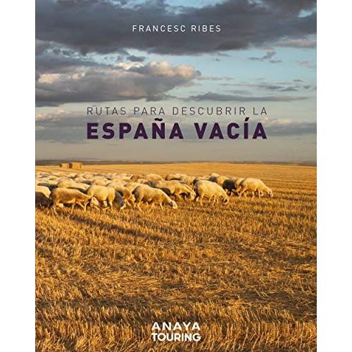 Rutas Para Descubrir La España Vacía
