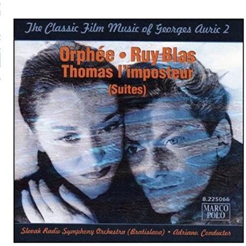The Classic Film Music Of Georges Auric, Vol. 2: Orphee / Ruy Blas / Thomas I'imposteur
