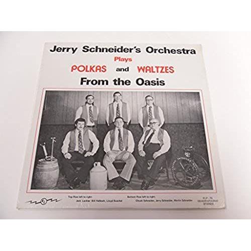 Jerry Schneider's Orchestra Plays Polkas And Waltzes From The Oasis