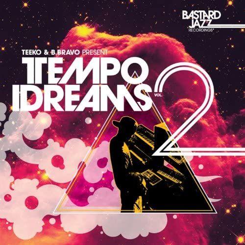 Vol. 2-Teeko & B. Bravo Present: Tempo Dreams