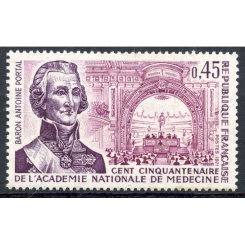 Baron Antoine Portal : Sesquicentenaire De L'académie Nationale De Médecine Année 1971 N° 1699 Yvert Et Tellier Luxe