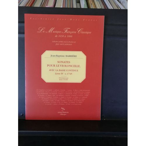 Jean-Baptiste Barrière, Sonates Pour Le Violoncelle Avec La Basse Continue, Livre Iv (4), Éditions Fuzeau