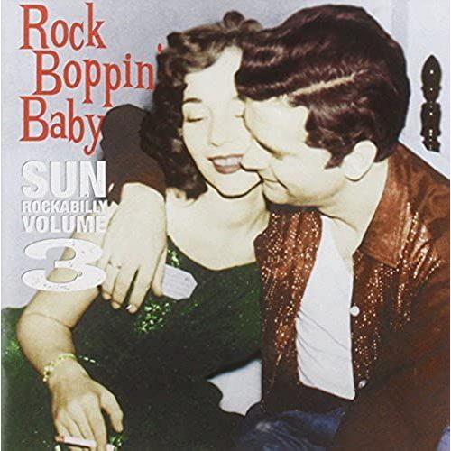 Rock Boppin' Baby: Sun Rockabilly, Vol. 3