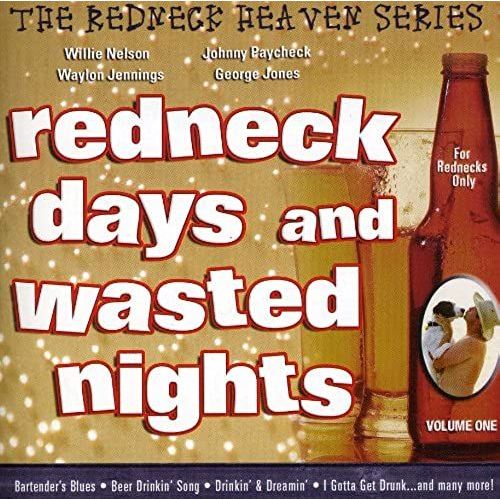 Redneck Days & Wasted Nights