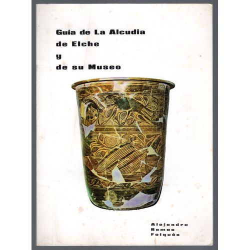 Guia De La Alcudia De Elche Y De Su Museo