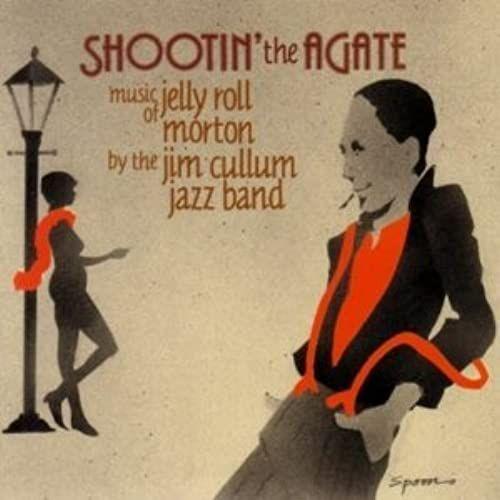 Shootin' The Agate: Music Of Jelly Roll Morton