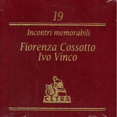 Incontri Memorabili, Vol. 19; Fiorenza Cossotto, Ivo Vinco