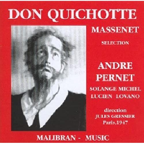 Massenet : Don Quichotte - Andre Pernet Solange Michel Lucien Lovano (Paris 1947)