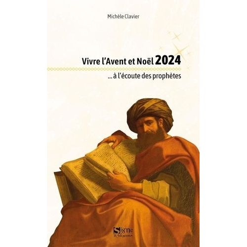 Vivre L'avent Et Noël À L'écoute Des Prophètes