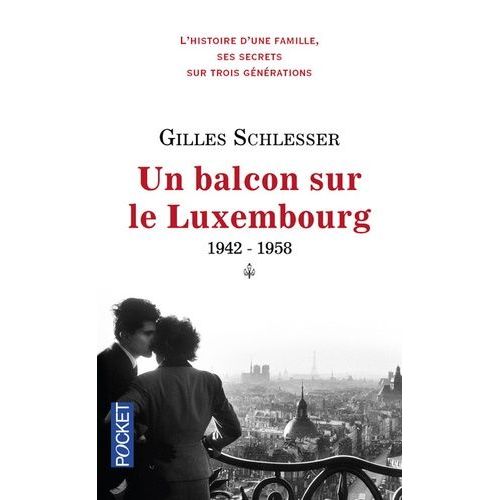 Saga Parisienne Tome 1 - Un Balcon Sur Le Luxembourg 1942-1958