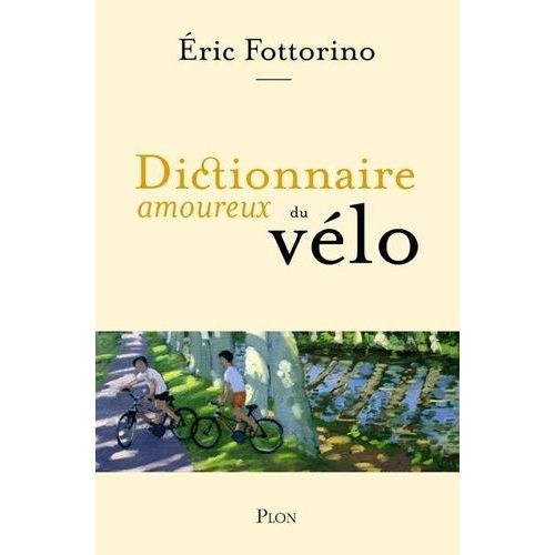 Dictionnaire Amoureux Du Vélo