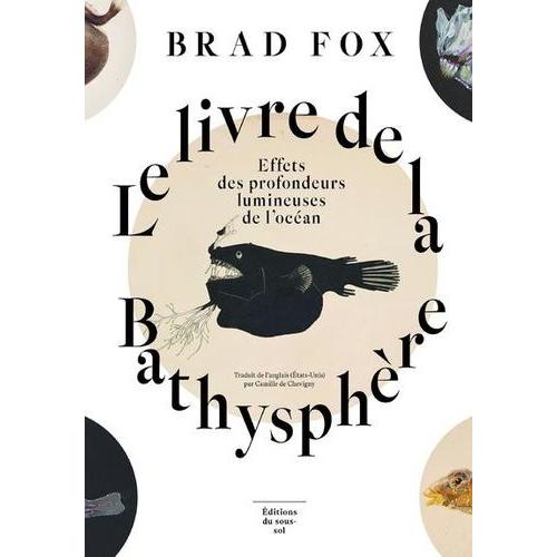 Le Livre De La Bathysphère - Effets Des Profondeurs Lumineuses De L'océan