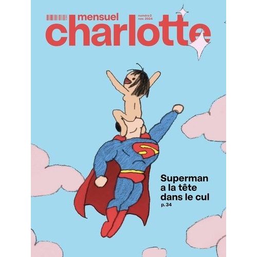 Charlotte Mensuel N°2 - Superman A La Tête Dans Le Cul