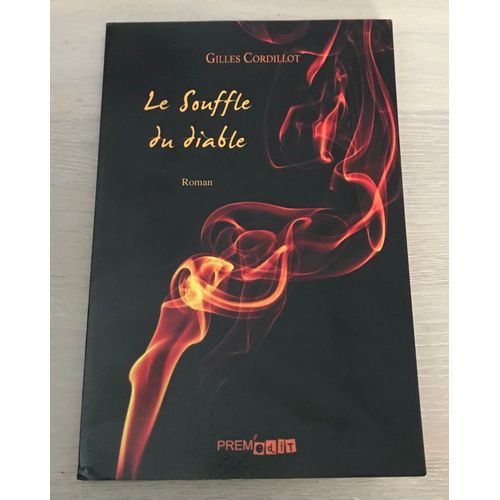 Le Souffle Du Diable - Gilles Cordillot