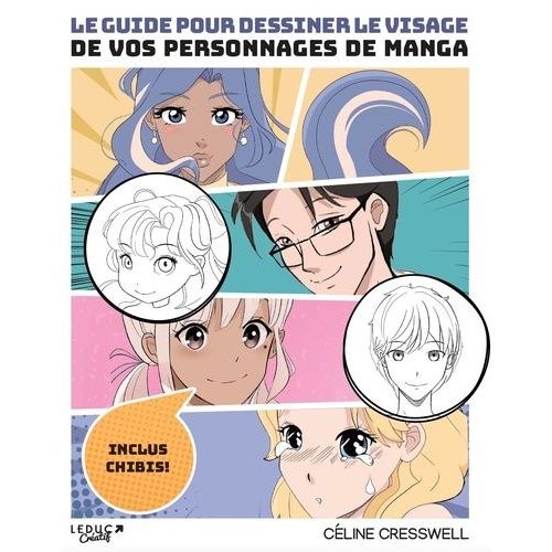 Le Guide Pour Dessiner Le Visage De Vos Personnages De Manga