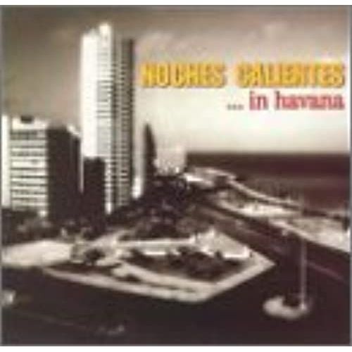 Noches Calientess In Havana
