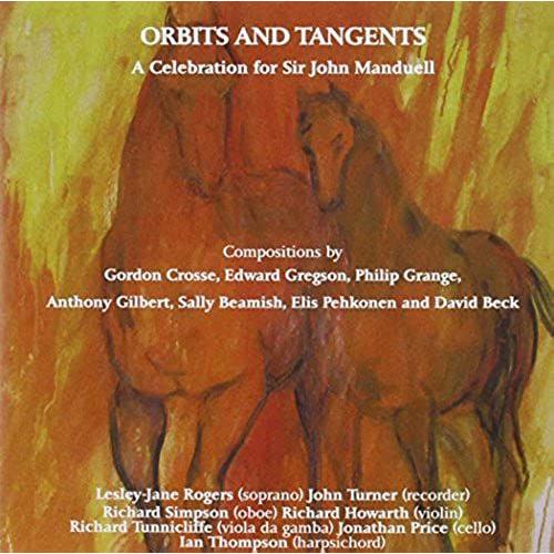 Orbits And Tangents - A Celebration For Sir John Manduell