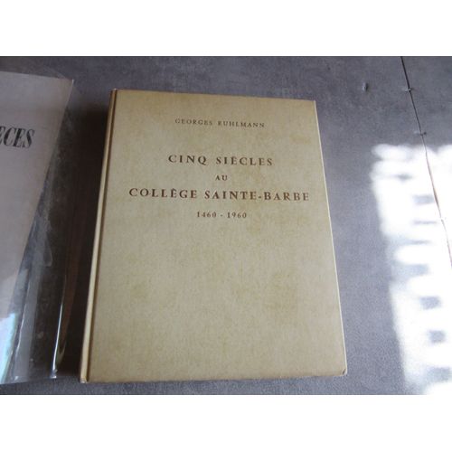 Georges Ruhlmann Cinq Siecles Au College Sainte Barbe 1460 1960 ((( Dedicace Hommage Auteur