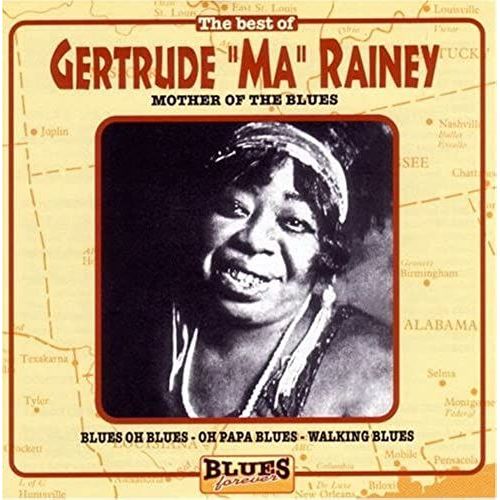 The Best Of Gertrude "Ma" Rainey, Mother Of The Blues