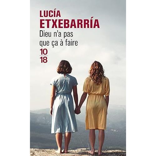Dieu N'a Pas Que Ça À Faire Livre De Poche – 1 Juillet 2021 Édition Française De Lucía Etxebarria (Auteur), Nicolas Véron (Traducteur)