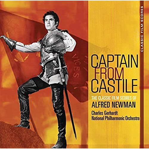 Captain From Castile: The Classic Film Scores Of Alfred Newman