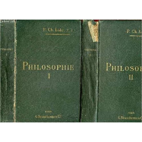 Cours De Philosophie - En 2 Volumes : Tome 1, Psychologie, Logique + Tome 2 , Morale, Metaphysique, Histoire De La Philosophie