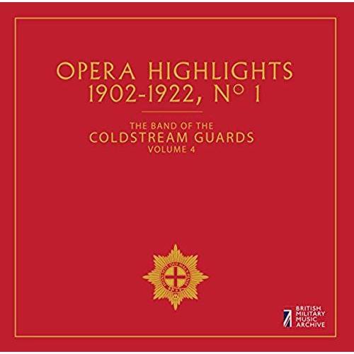 Band Of The Coldstream Guards, Vol. 4: Opera Highlights, 1902-1922, No. 1