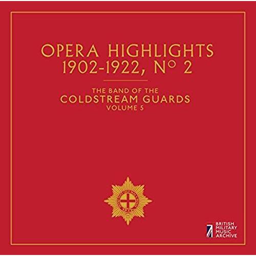 Band Of The Coldstream Guards, Vol. 5: Opera Highlights, 1902-1922, No. 2