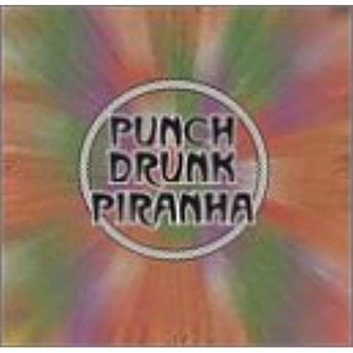 Punch Drunk Piranha