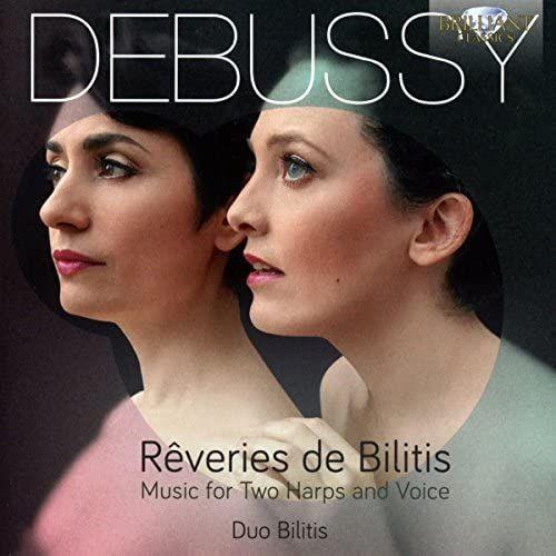 Debussy: Reveries De Bilitis - Music For Two Harps And Voice