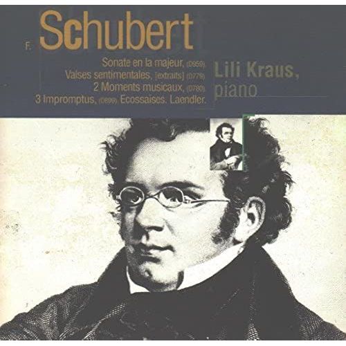 Schubert: Sonate En La Majeur, D 959 / Valses Sentimentales (Extraits), D 779 / 2 Moments Musicaux, D 780 / 3 Impromptus, D 899 / Ecossaises / Laendler