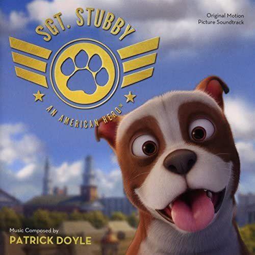 Sgt. Stubby: An Unlikely Hero - Original Motion Picture Soundtrack [Patrick Doyle] [Varese Sarabande: 302 067 580 8]