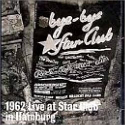 1962 Live At The Star Club In Hamburg