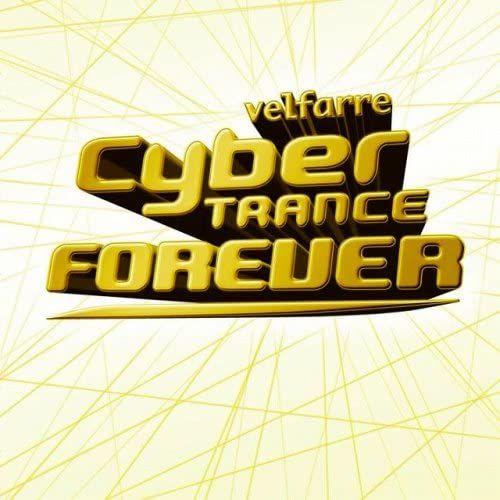 Velfarre Cyber Trance Forever